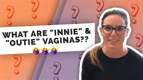 outty vagina|Innie Vs Outie Vagina 